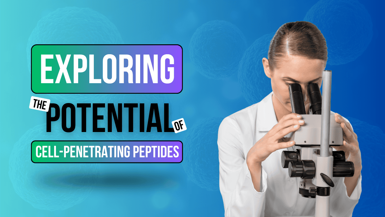 Scientist examining through a microscope with text "Exploring the Potential of Cell-Penetrating Peptides."