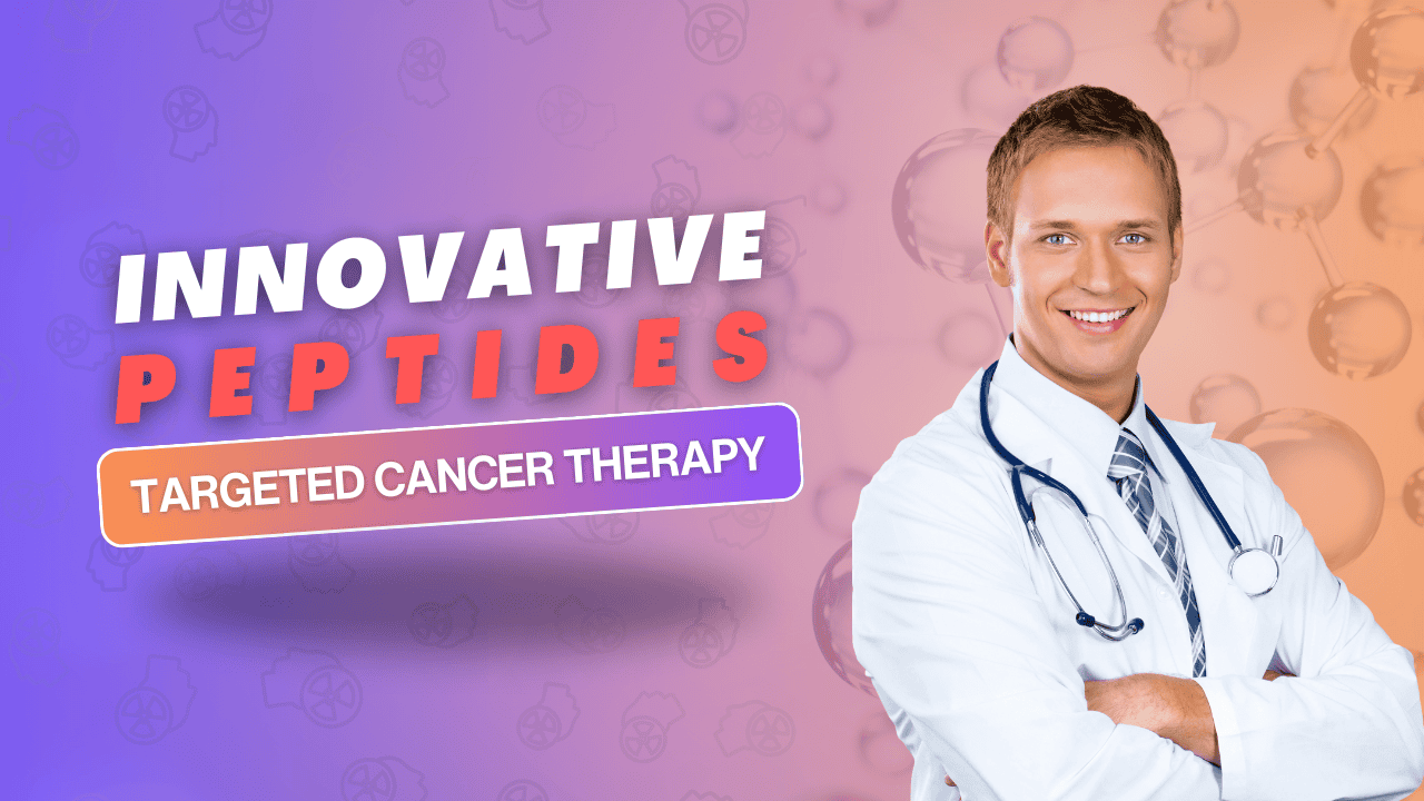 Doctor promoting innovative peptides for targeted cancer therapy.